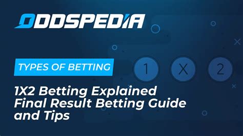 1x2 Betting Explained → Video Betting Guide & Strategies .